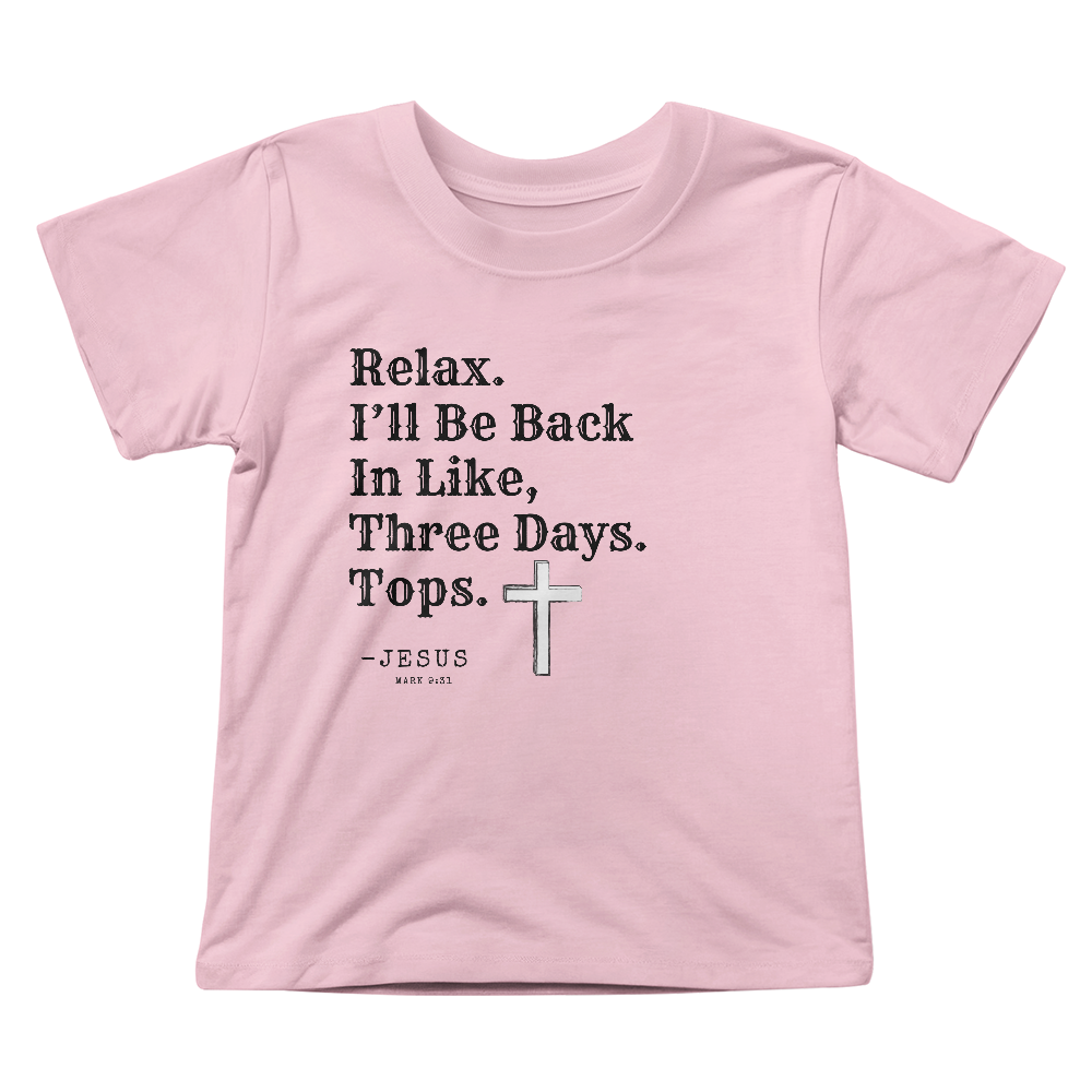 Relax. -Jesus Kids T-Shirt
