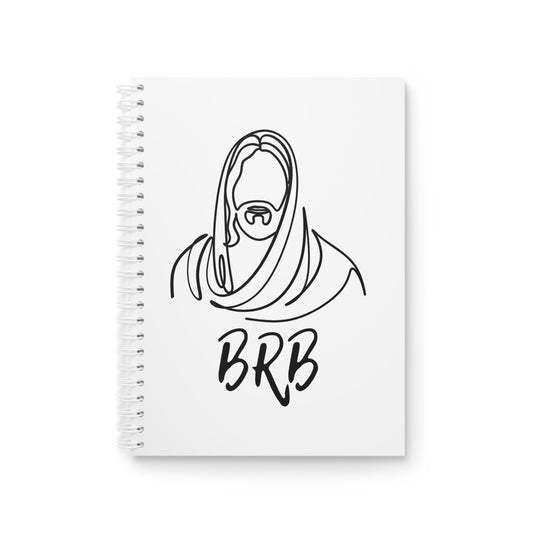 Jesus BRB Spiral Notebook - Perfect for Thoughtful Writing and Creative Notes