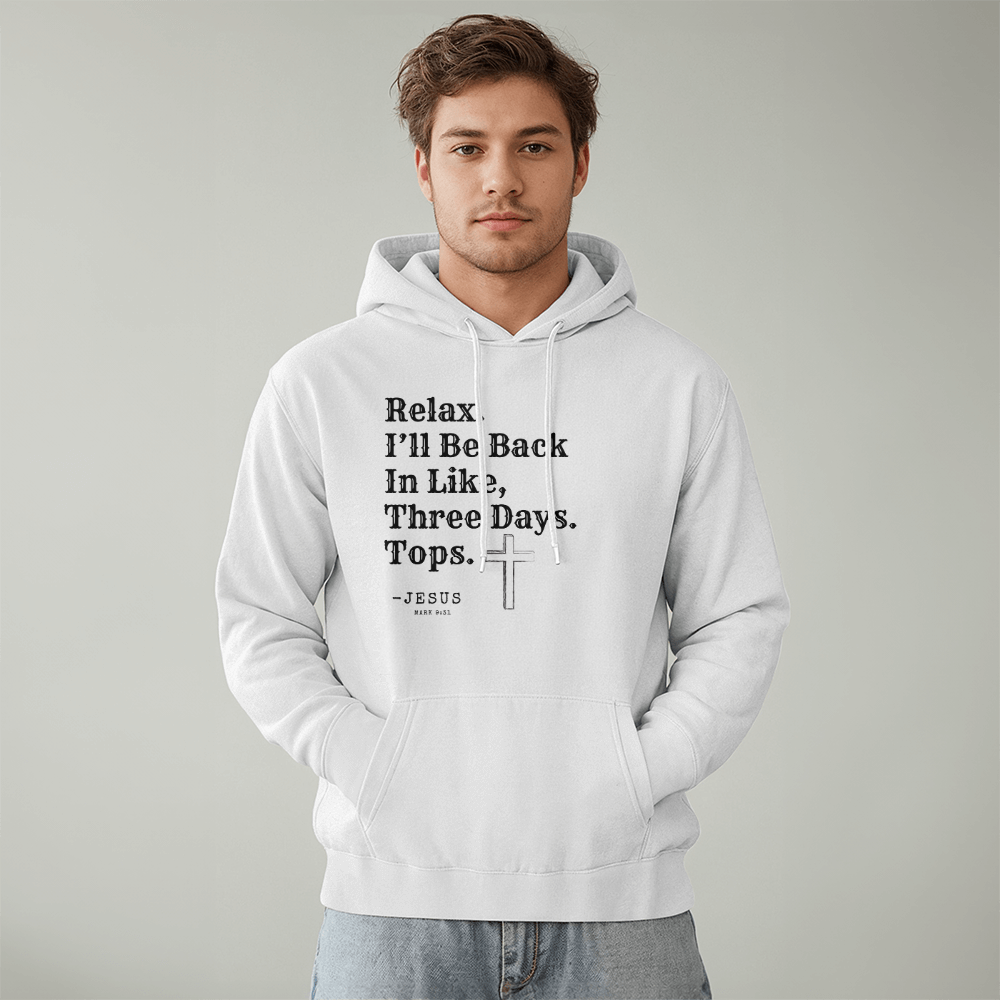 Relax. -Jesus Hoodie