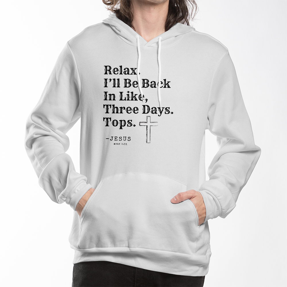 Relax. -Jesus Hoodie