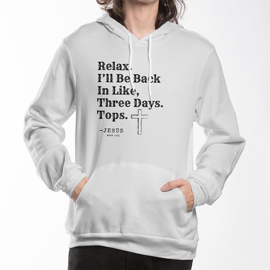 Relax. -Jesus Hoodie