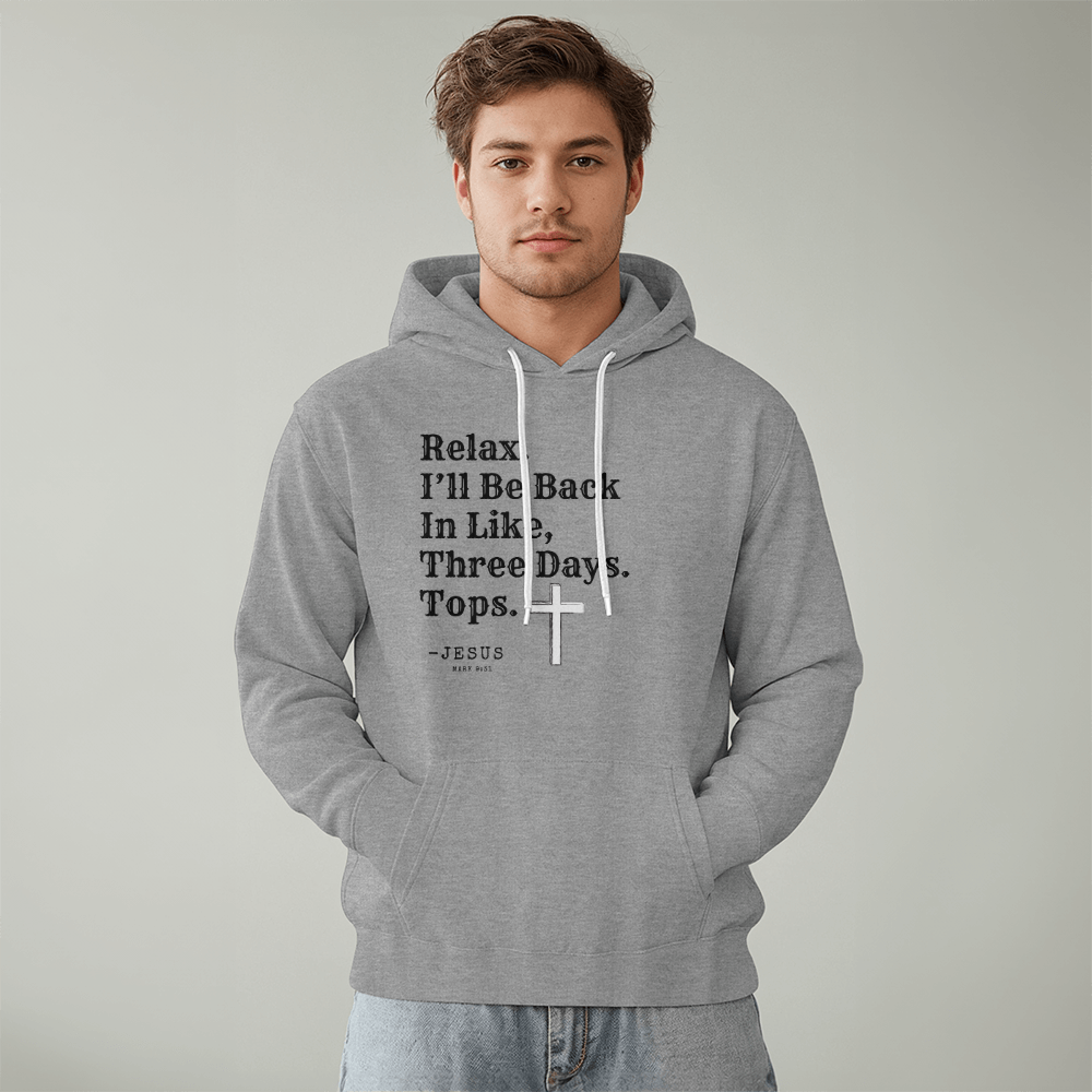 Relax. -Jesus Hoodie