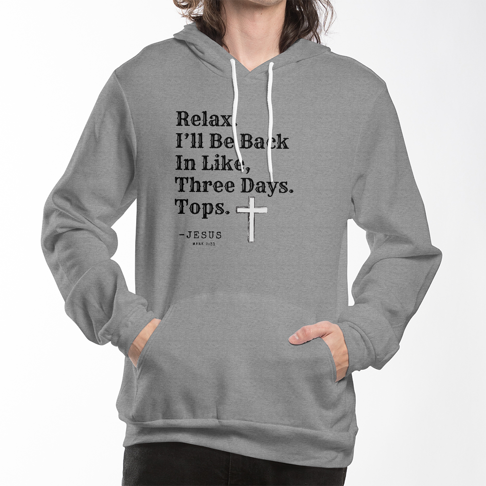 Relax. -Jesus Hoodie