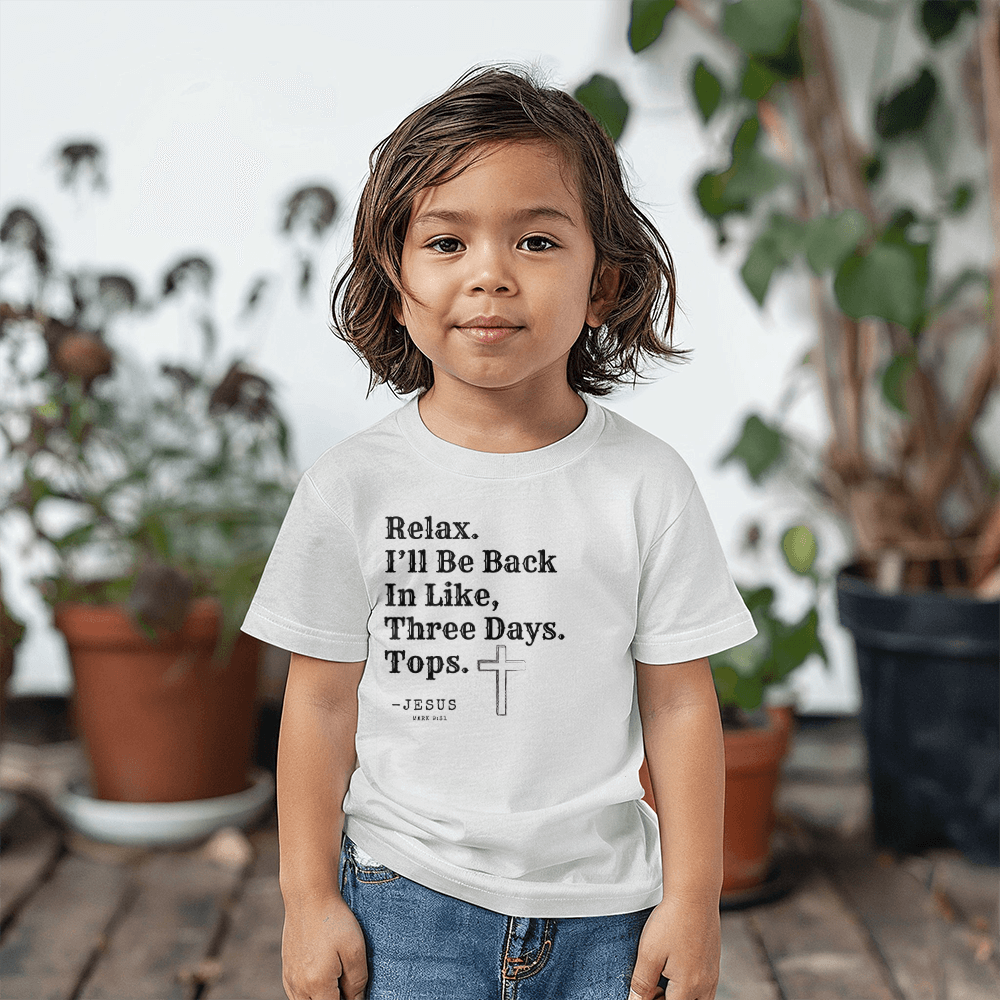 Relax. -Jesus Kids T-Shirt