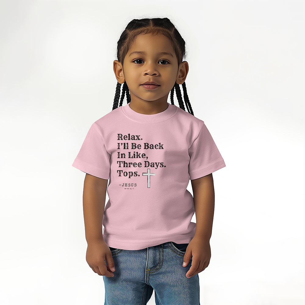 Relax. -Jesus Kids T-Shirt